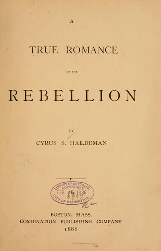 A true romance of the rebellion
