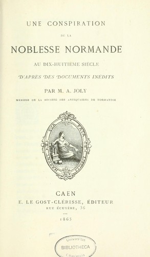 Une Conspiration de la noblesse normande au dix-huitième siècle d'après des documents inédits
