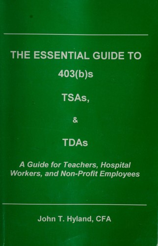 The essential guide to 403(b)s, TSAs & TDAs