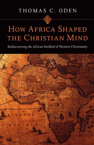 How Africa Shaped the Christian Mind