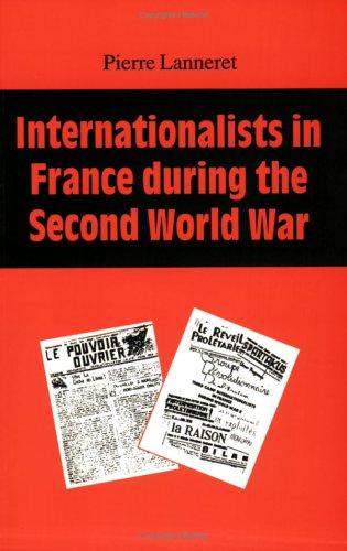 Internationalists In France During The Second World War