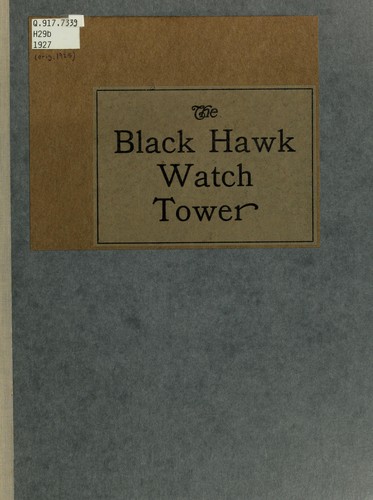 The Black Hawk watch tower in the county of Rock Island, State of Illinois