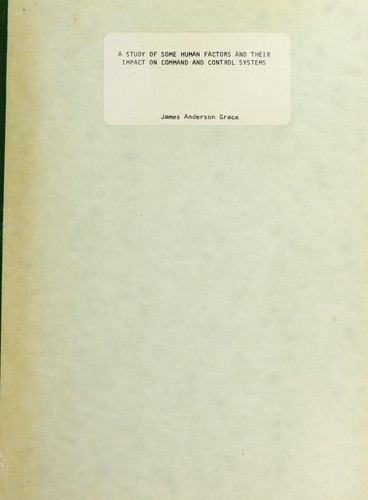 A study of some human factors and their impact on command and control systems