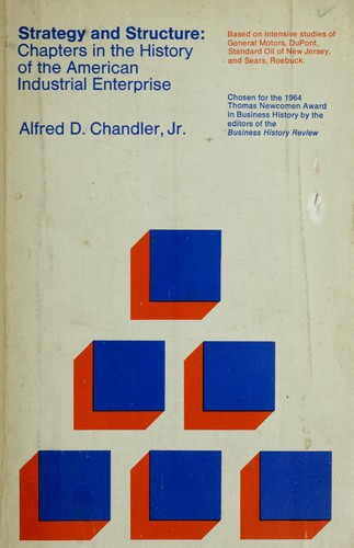 Strategy and structure: chapters in the history of the industrial enterprise