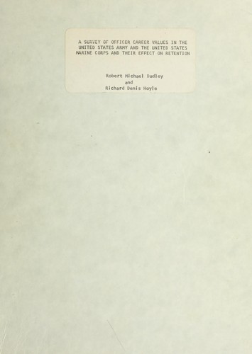 A survey of officer career values in the United States Army and the United States Marine Corps and their effect on retention
