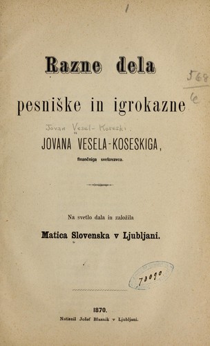 Razne dela pesniške in igrokazne Jovana Vesela-Koseskiga ...