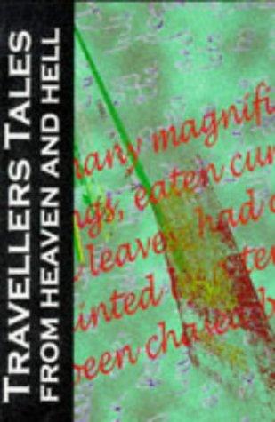 Travellers' Tales from Heaven to Hell