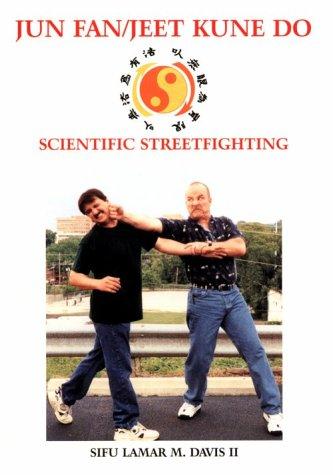 Jun fan/jeet kune do scientific streetfighting