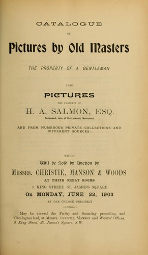 Catalogue of pictures by old masters ... of H.A. Salmon ...