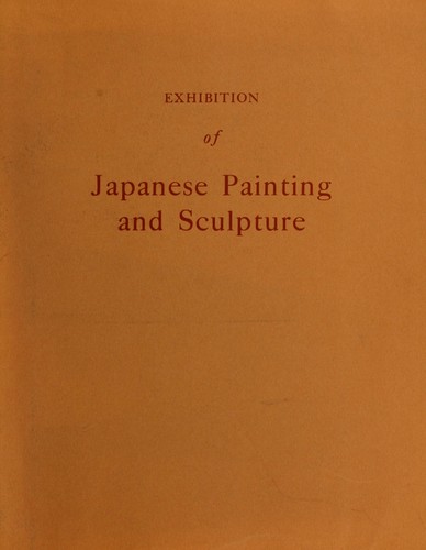 Exhibition of Japanese painting and sculpture sponsored by the Government of Japan