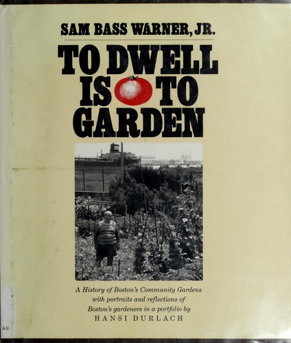 To dwell is to garden