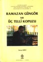 Ramazan Güngör ve Üç Telli Kopuzu