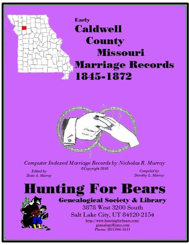 Caldwell Co Missouri Marriage Index 1834-1839 Vol 1