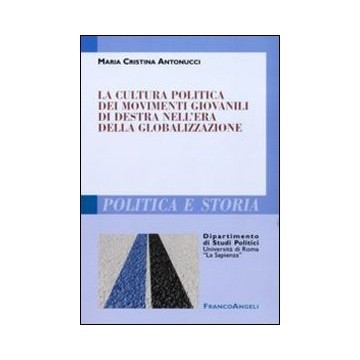 La cultura politica dei movimenti giovanili di destra nell'era della globalizzazione