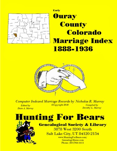 Ouray County Colorado Marriage Index 1888-1936