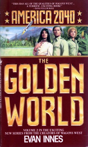 The Golden World (America 2040, Book 2)