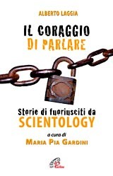 Il coraggio di parlare - storie di fuoriusciti da Scientology