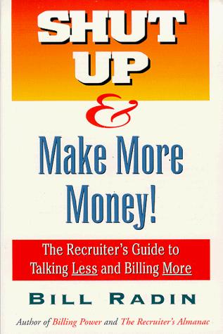 Shut Up & Make More Money!
