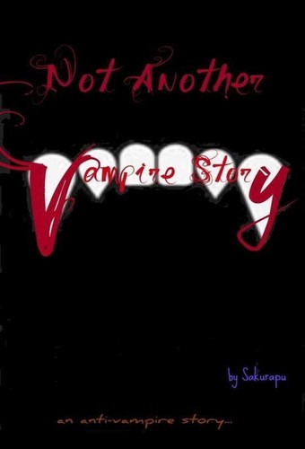 Not Another Vampire Story