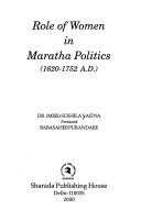 Role of women in Maratha politics, 1620-1752 A.D