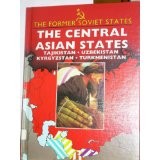 The Central Asian states--Tajikistan, Uzbekistan, Kyrgyzstan, Turkmenistan