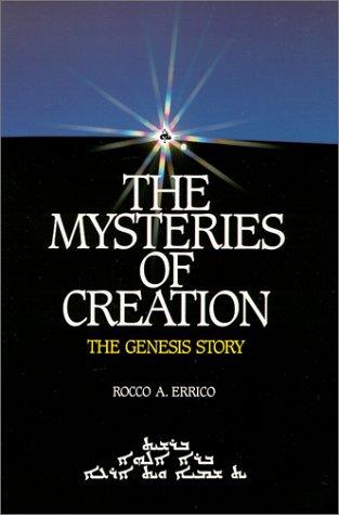 The Mysteries of Creation