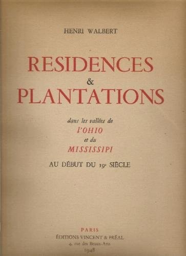 Résidences & plantations dans les vallées de l'Ohio et du Mississippi au début du 19e siècle