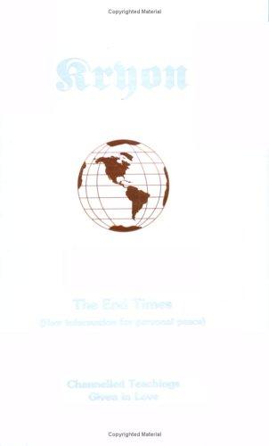 Kryon - The End Times