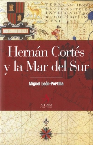 Hernán Cortés y la Mar del Sur