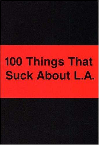 100 Things That Suck about L.A