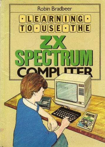 Learning To Use The ZX Spectrum