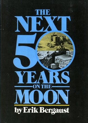 The Next 50 Years on the Moon