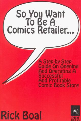 So You Want To Be A Comics Retailer