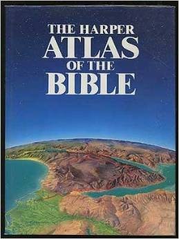 The Harper Atlas of the Bible
