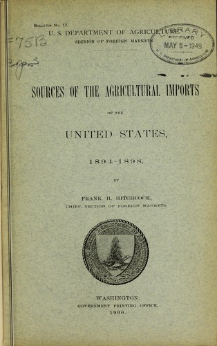 Sources of the agricultural Imports of the United States, 1894-1898