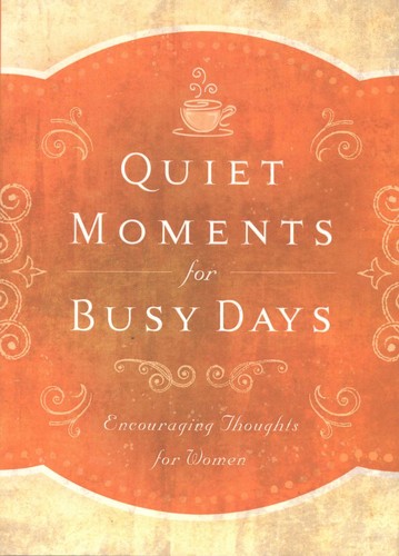 Quiet Moments for Busy Days