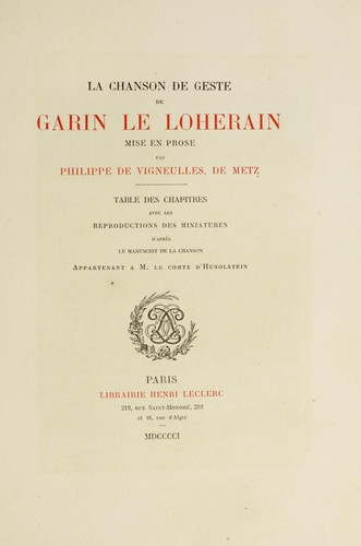 La Chanson de Geste de Garin Le Loherain mise en prose par Philippe de Vigneulles, de Metz
