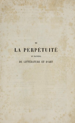 De la perpetuite en matiere de litterature et d'art