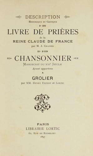 Description historique et critique Io du livre de prieres de la reine Claude de France