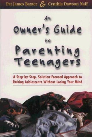 An owner's guide to parenting teenagers