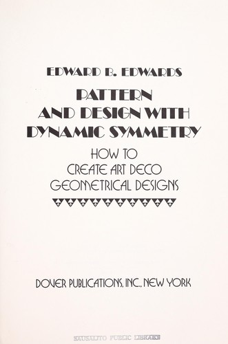 Pattern and Design With Dynamic Symmetry
