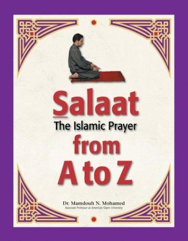 The Islamic Prayer from A to Z