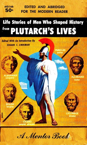 Life Stories of the Men who shaped History from Plutarch's Lives