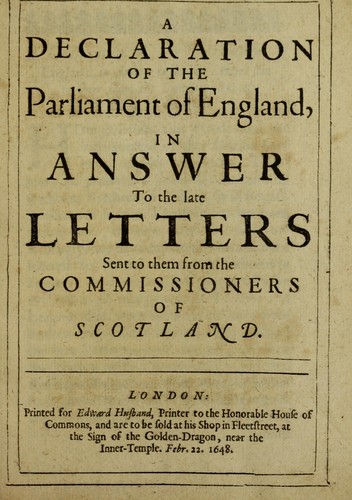 A declaration of the Parliament of England, in answer to the late letters sent to them from the commissioners of Scotland
