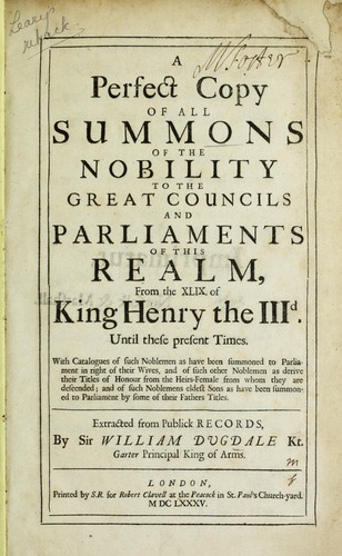 A perfect copy of all summons of the nobility to the great councils and parliaments of this realm