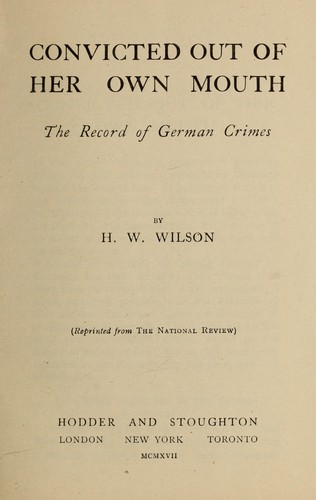 Convicted out of her own mouth, the record of German crimes
