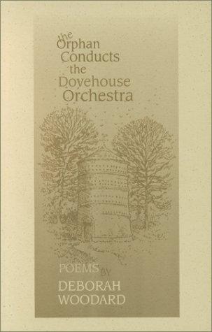 The Orphan Conducts the Dovehouse Orchestra