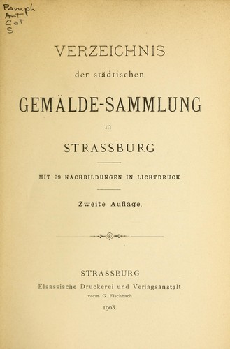 Verzeichnis der städtischen Gemälde-Sammlung in Strassburg