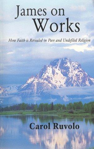 James on Works:How Faith is Revealed in Pure and Undefiled Religion