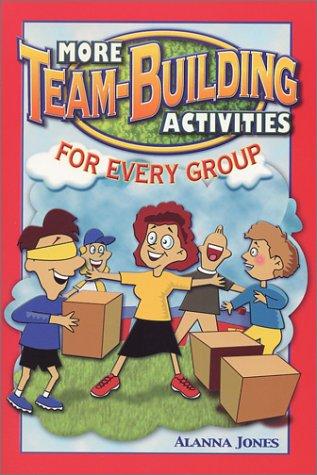 More Team-Building Activities for Every Group